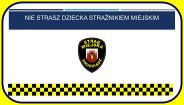 Nie strasz dziecka strażnikiem