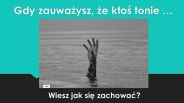 Wiesz co robić gdy ktoś tonie?