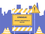 Czasowe zmiany w organizacji ruchu